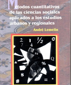 Métodos cuantitativos de las ciencias sociales aplicados a los estudios urbanos y regionales.